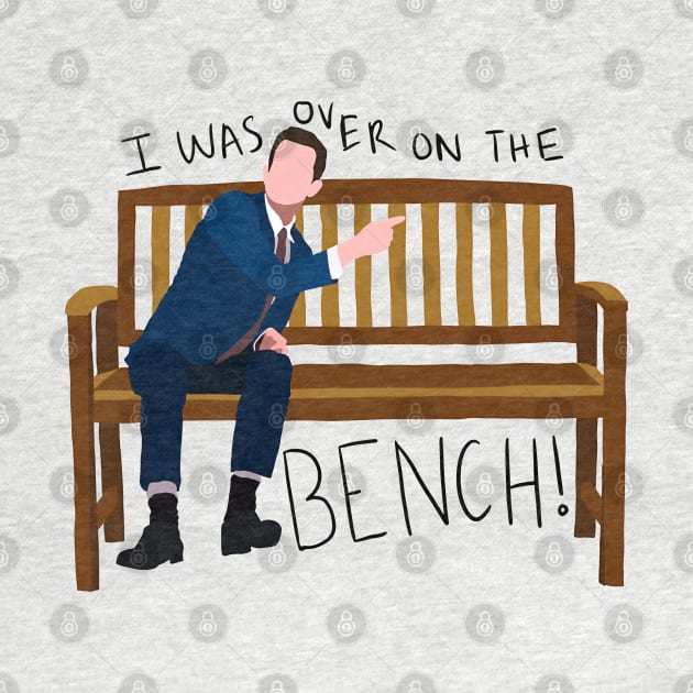 I Was Over on the Bench! by jonathankern67